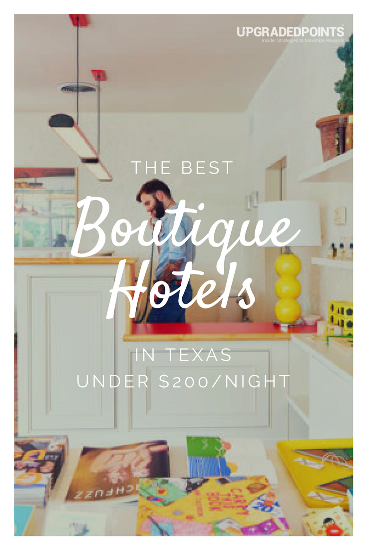 Best Boutique Hotels in Texas Best Boutique Hotels in Texas