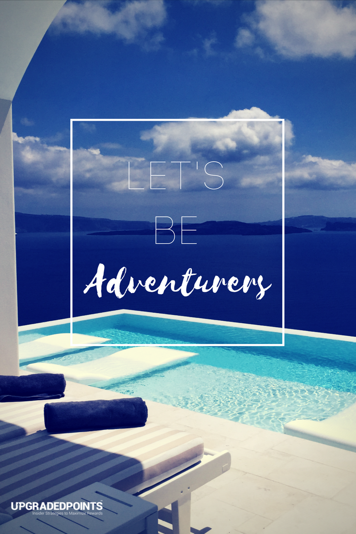 Upgraded Points, Best Travel Quotes - Let's Be Adventurers