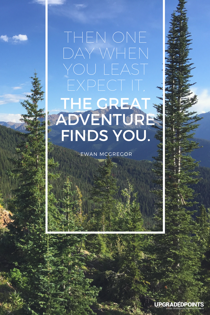 Upgraded Points, Best Travel Quotes - Then One Day When You Least Expect It...