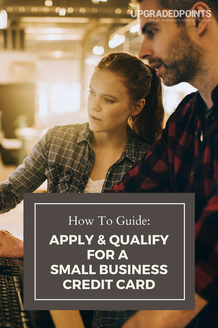 How To: Apply and Qualify for a Small Business Credit Card How To: Apply and Qualify for a Small Business Credit Card