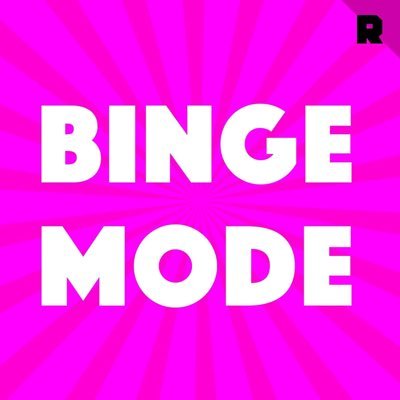 Binge Mode podcast